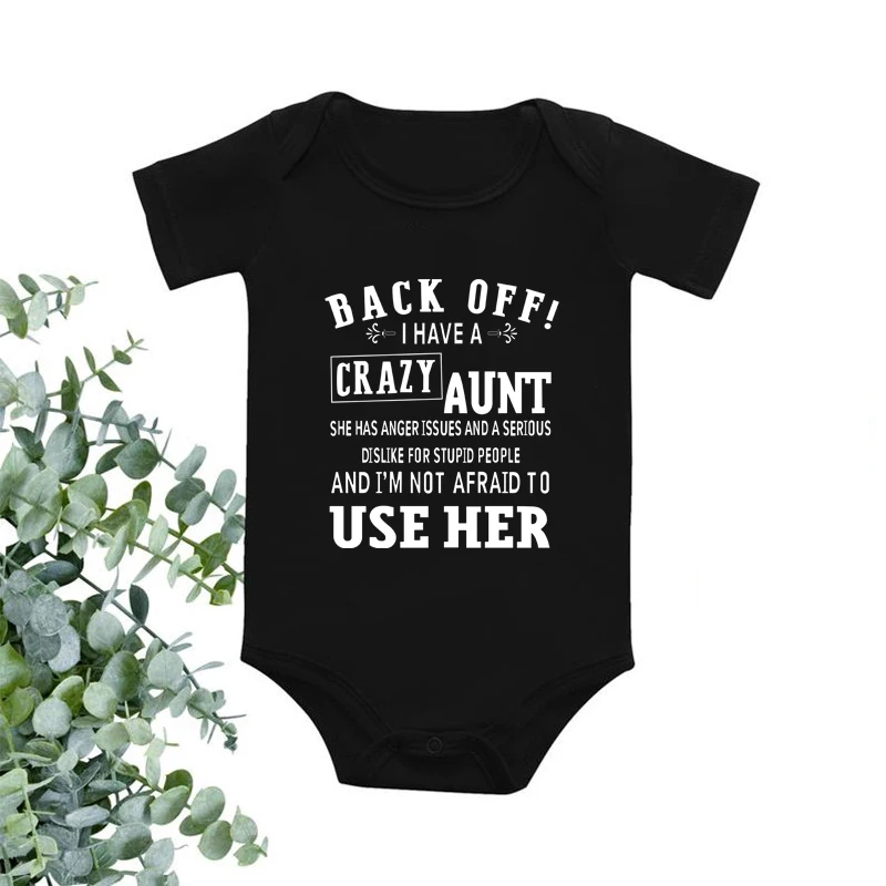 Back Off I Have A Crazy Aunt Newborn Baby Onesie Rompers Summer Cotton Baby Boys Girls Bodysuit Funny Baby Shower Gifts