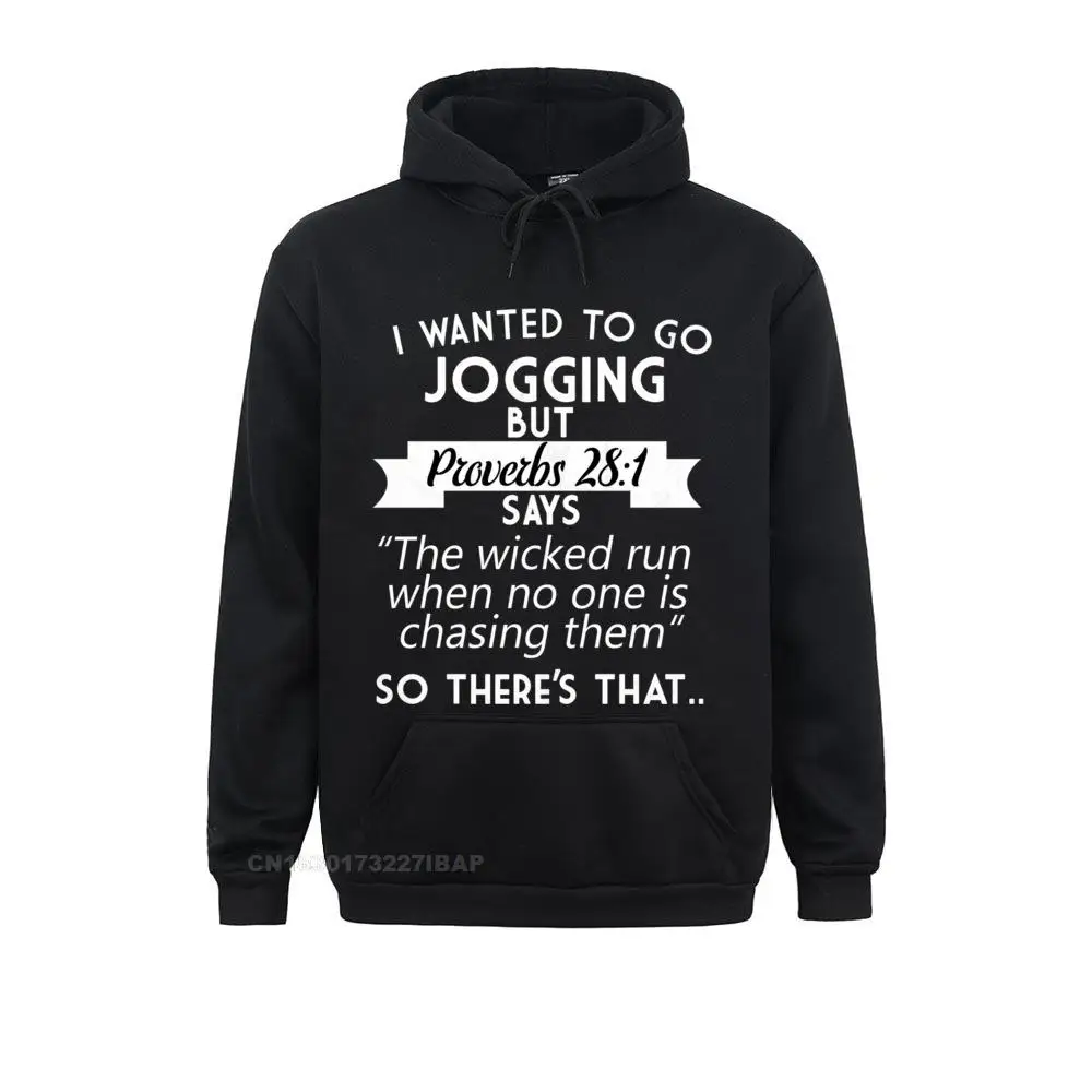 I Wanted To Go Jogging But Proverbs 28 1 Hooded Pullover Hooded Pullover Simple Style Brand Hoodies Men Vintage Sportswears