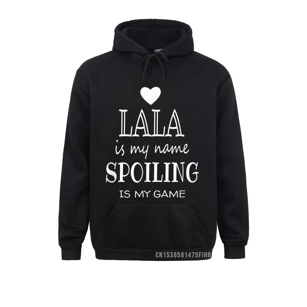 

Lala Is My Name Funny Lala Graphic Gifts For Lala Grandma Hoodie Hoodies Sportswears Special Family Student Sweatshirts Cool