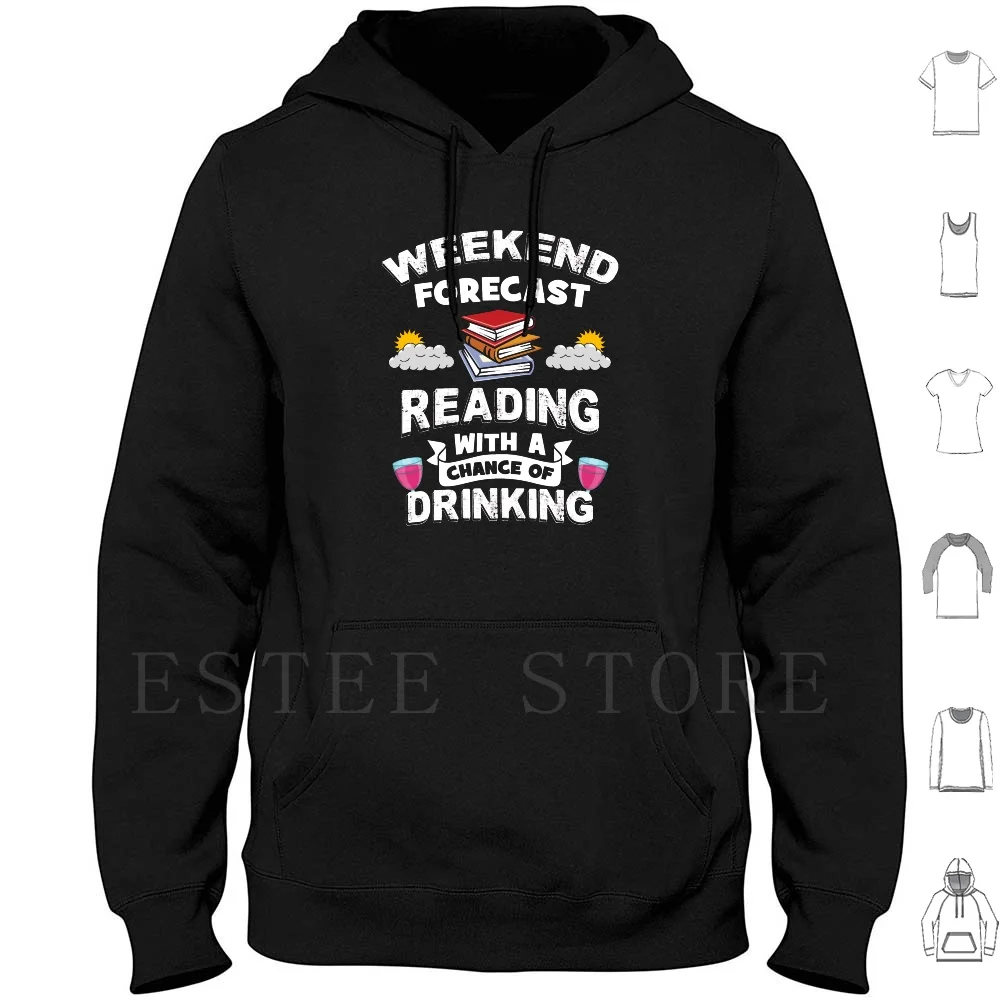 Weekend Forecast-Reading With A Chance Of Drinking Hoodies Long Sleeve Reading Book Lover Read Books Library Reading