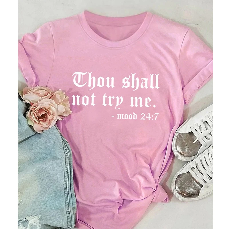 Thou Shall Not Try Me Mood 24:7 T-shirt Casual Slogan Mom Life Tee Shirt Top Streetwear Funny Mother's Day Gift Tshirt For Women