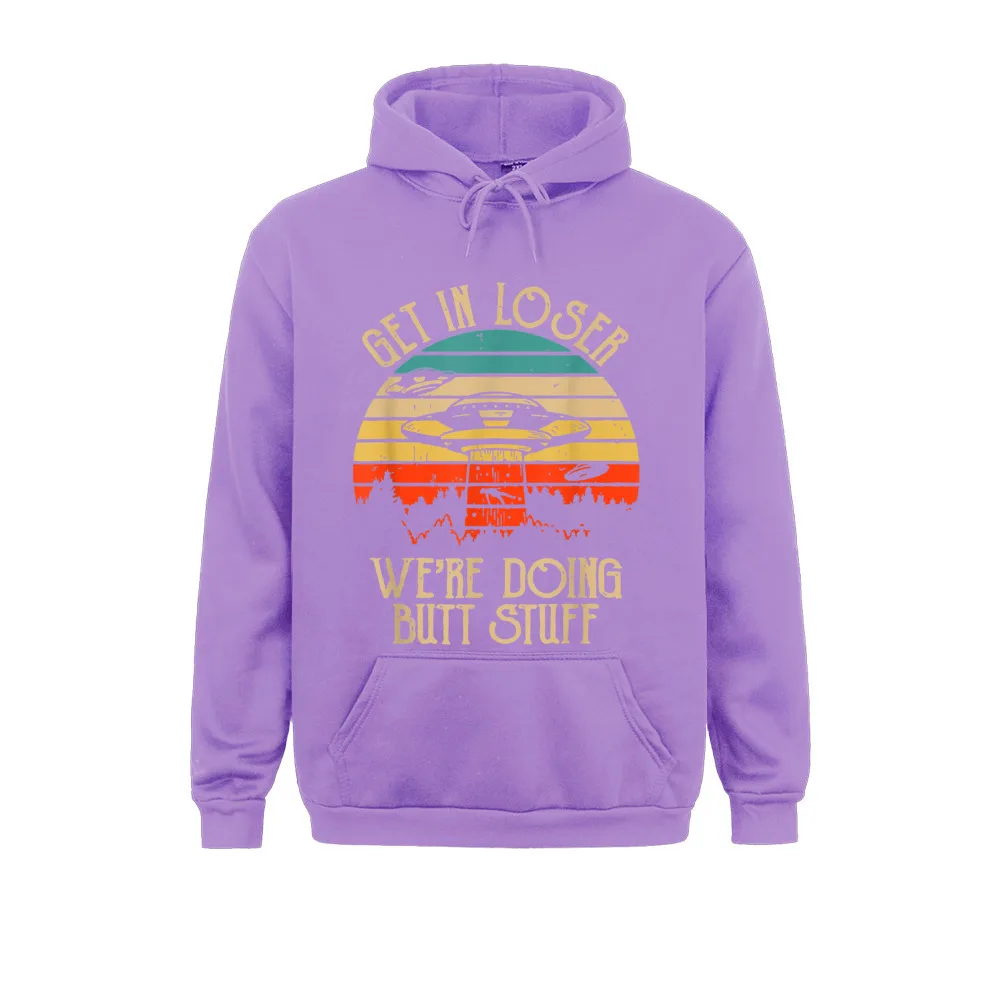 Men's New Design Hoodies Autumn Sweatshirts Funny Long Sleeve Get In Loser Were Doing Butt Stuff Funny Campin Sportswear