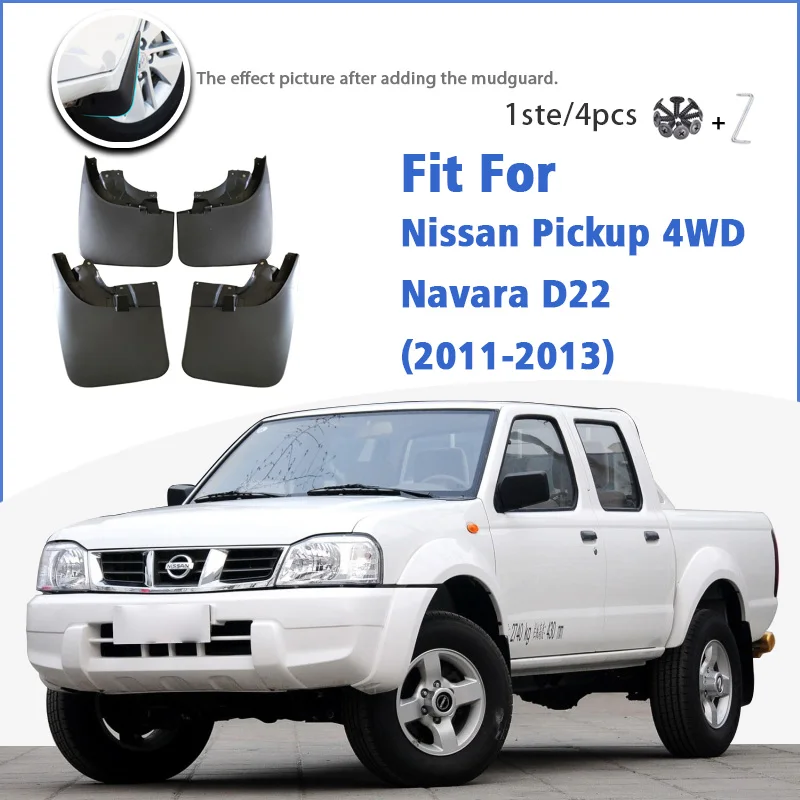 

Mudguard For Nissan pick-up Pickup4WD 4X4 Navara D22 2011-2013 Front Rear 4pcs Mudflaps Mudguards Splash Guard Fender Mud Flap