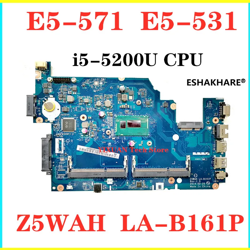 

LA-B161P For ACER Aspire E5-571G E5-571P E5-571 E5-531 Laptop Motherboard With i3 i5 i7 CPU NBML811002 NBML811004 NBML81100