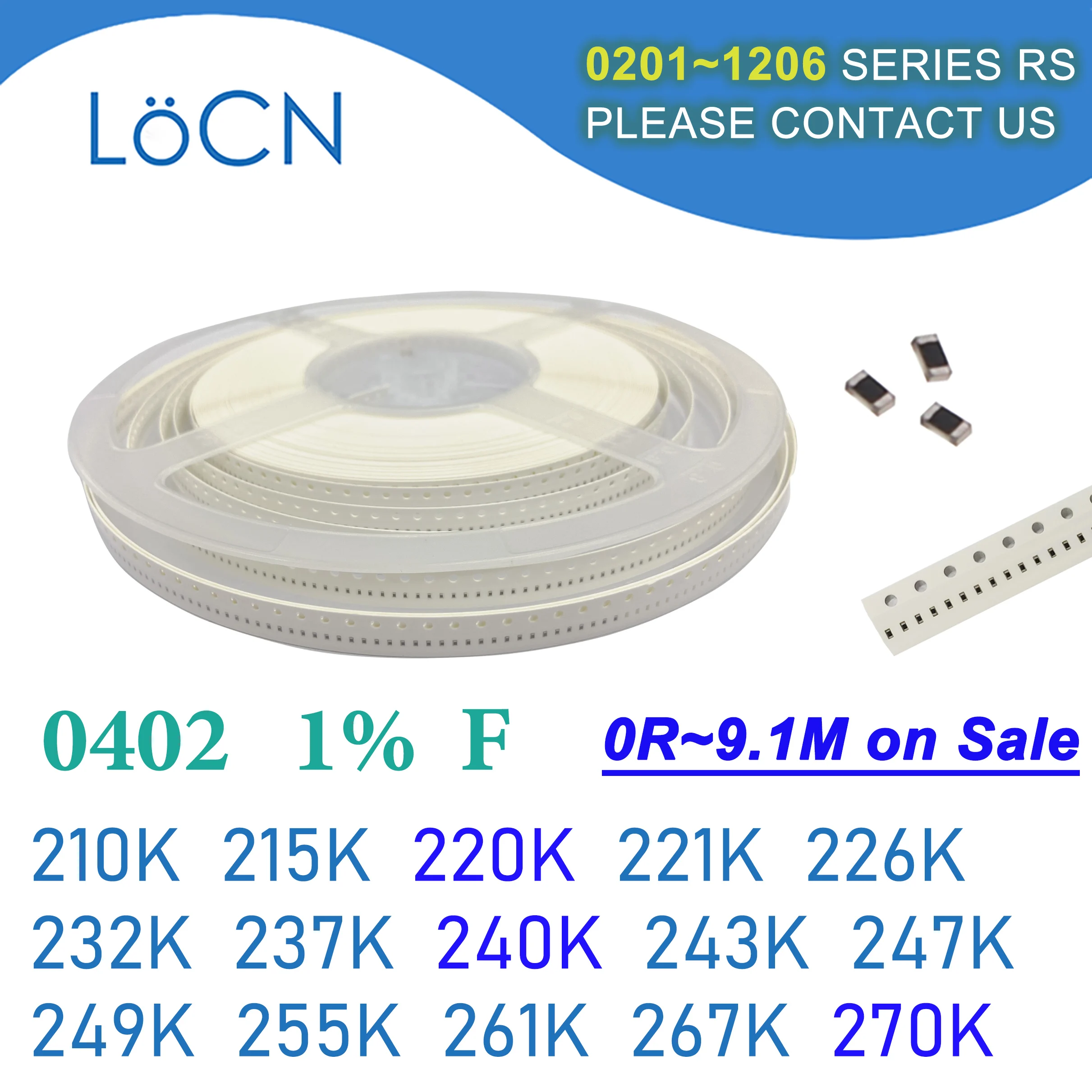 Resistencia SMD F 0402 K 1% K 10000 K 210K 215K 220K 221K 226K 232K 237K 240K 243K 247K 249K 255K 261K 267K 270K 1005 OHM