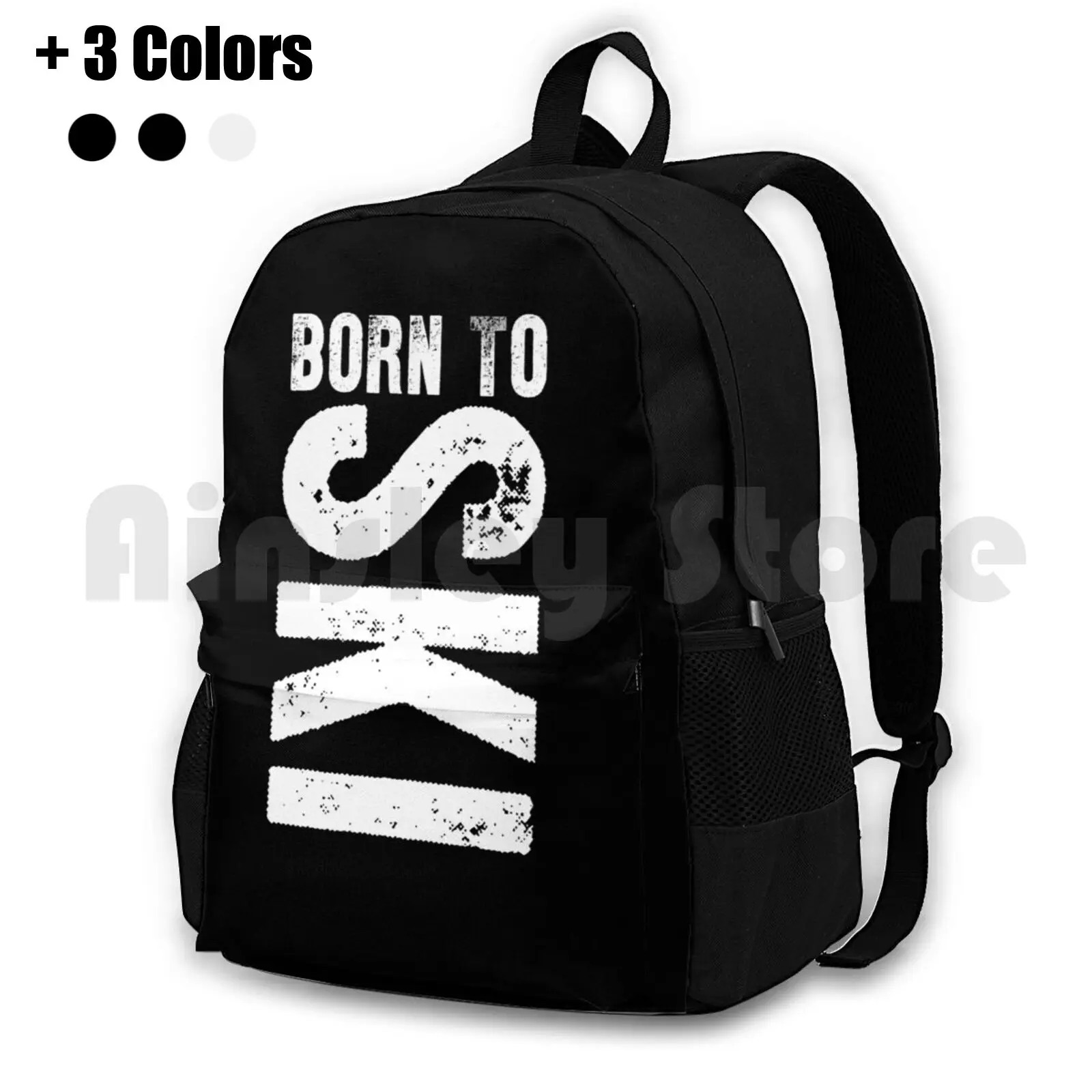 Born To Ski Skiing Sports Lover Gift Idea Outdoor Hiking Backpack Waterproof Camping Travel Ski Born To Ski Ski Lover Sports