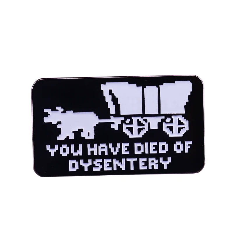 Oregon Trail inspired died of dysentery pin hilarious retro popular game perfect tactical morale gift