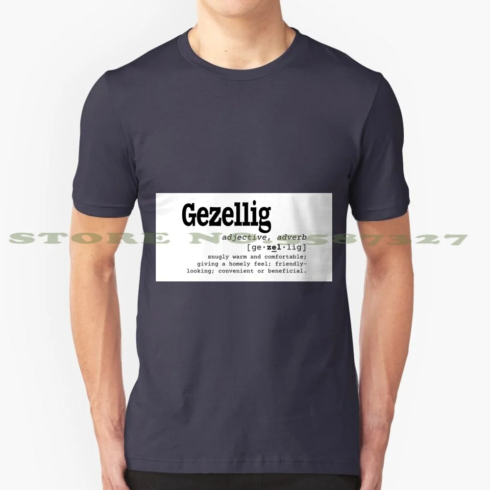 Dutch Dictionary Word Gezellig With English Definition 100% Cotton T-Shirt Gezellig Dutch Words Dutch Dictionary Comfortable