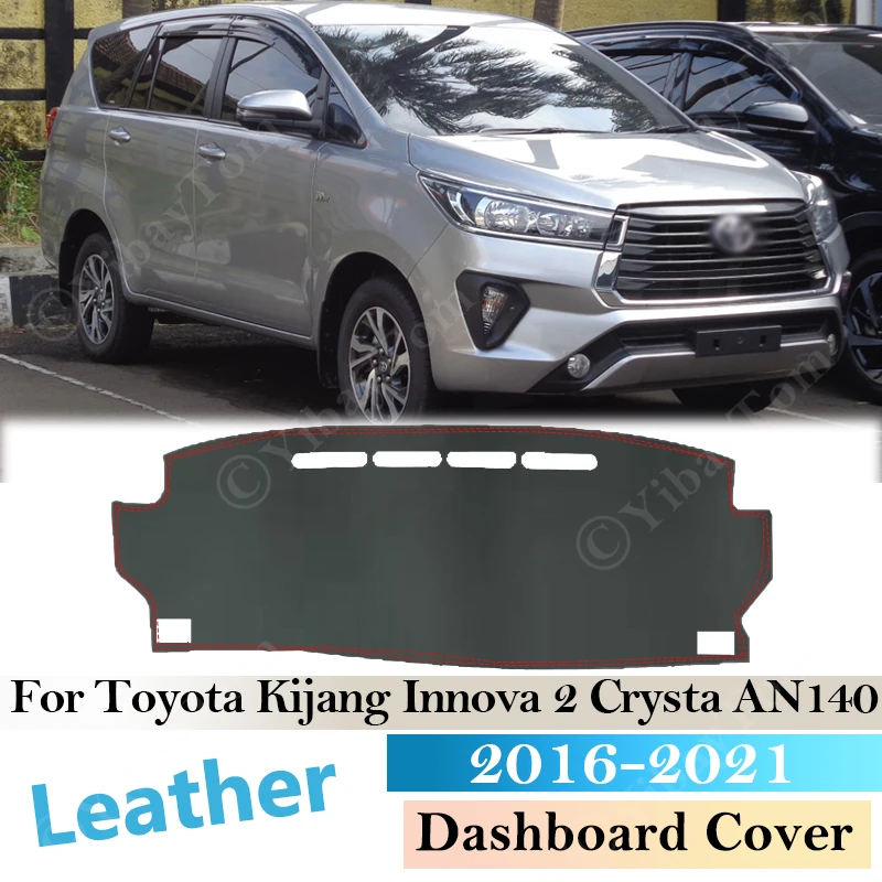 

PU Leather For Toyota Kijang Innova 2 Crysta AN140 2016- 2021 Dashboard Cover Protective Pad Accessories Sunshade Anti-UV Carpet