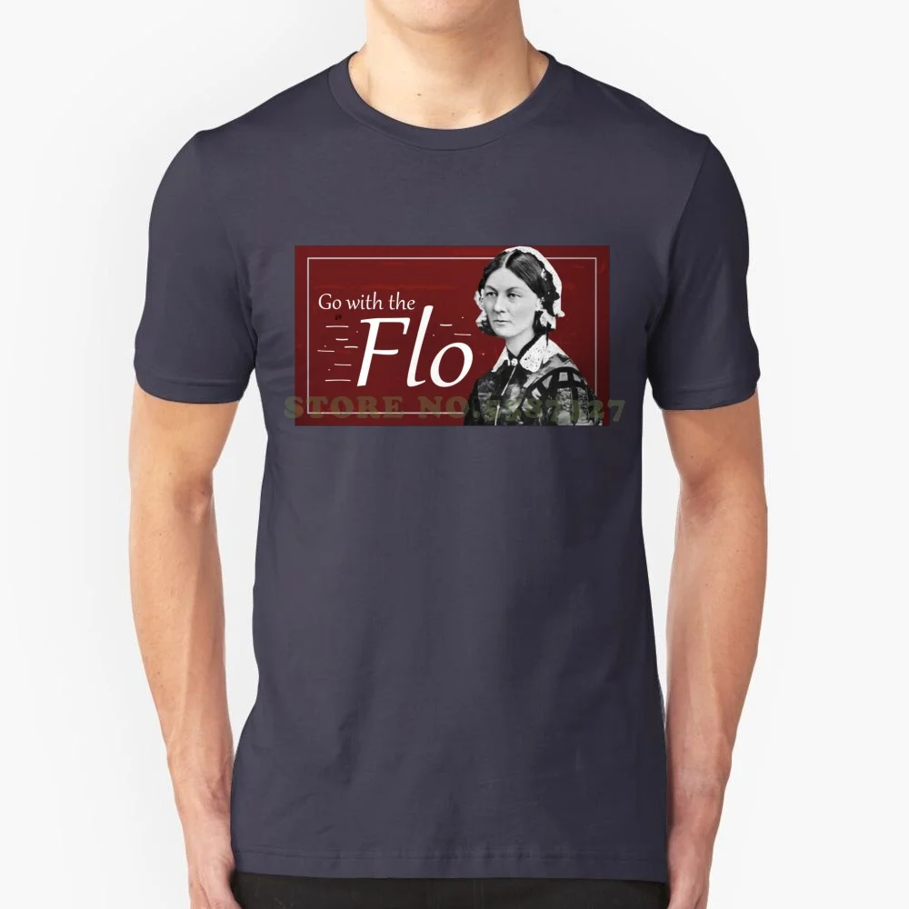 Go With The Flo Florence Nightingale 100% Pure Cotton T-Shirt Nurse Florence Nightingale Medicine Doctor Go With The Flow Aunt