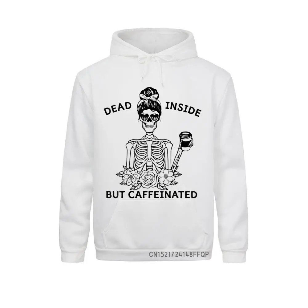 Skull Girls Tee Dead Inside But Caffeinated Classic Pullover Men Hoodies Personalized Sweatshirts Long Sleeve Winter Hoods