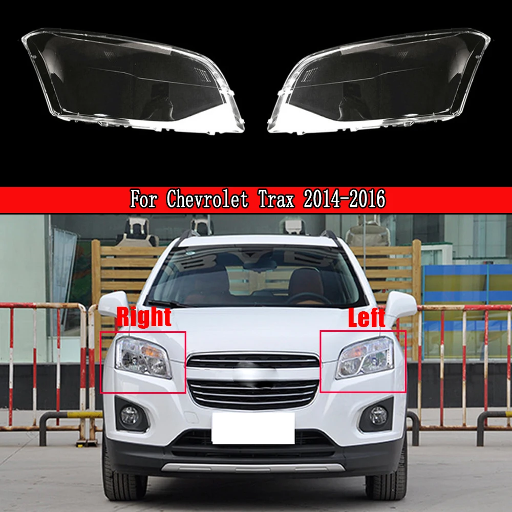 

For Chevrolet Trax 2014 2015 2016 Headlamp Lamp Shell Headlight Cover Transparent Lampshade Plexiglass Replace Original Lens