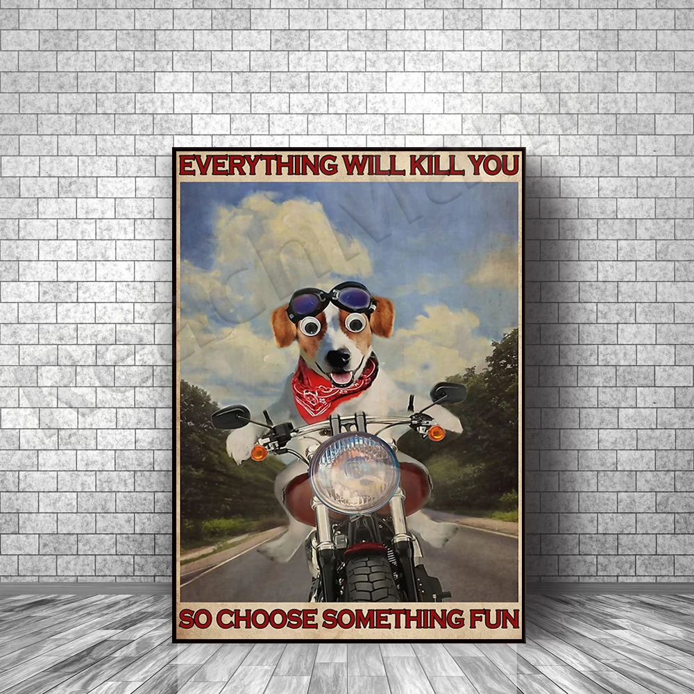 

Motorcycle Racer Poster Jack Russell Terrier Lovers Gift Everything Will Kill You Poster Home Decor Poster