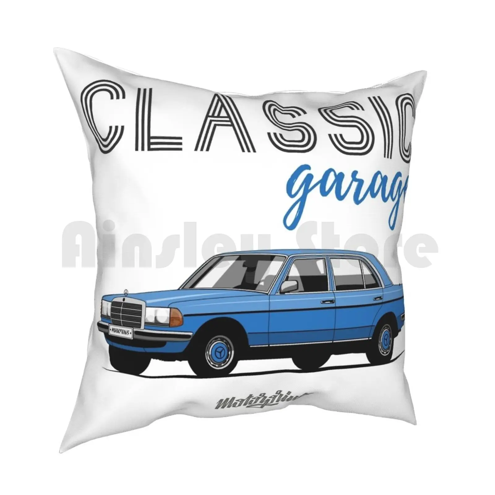 Classic Garage W123 ( Blue ) Pillow Case Printed Home Soft Throw Pillow Eclass Sedan Sport Autobahn Carlsson Lorinser