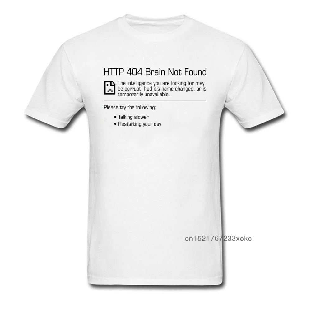 404 Brain Not Found T-shirt Geek Chic T Shirt Men White Tshirt O Neck Letter Tops Print Tees Funky Summer Clothes Cotton Fabric