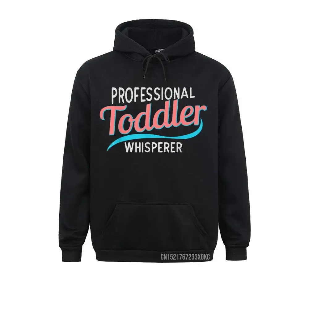 Childcare Provider Professional Toddler Whisperer Hoodie Sweatshirts Print Special Hoodies Group Hoods For Students Fall