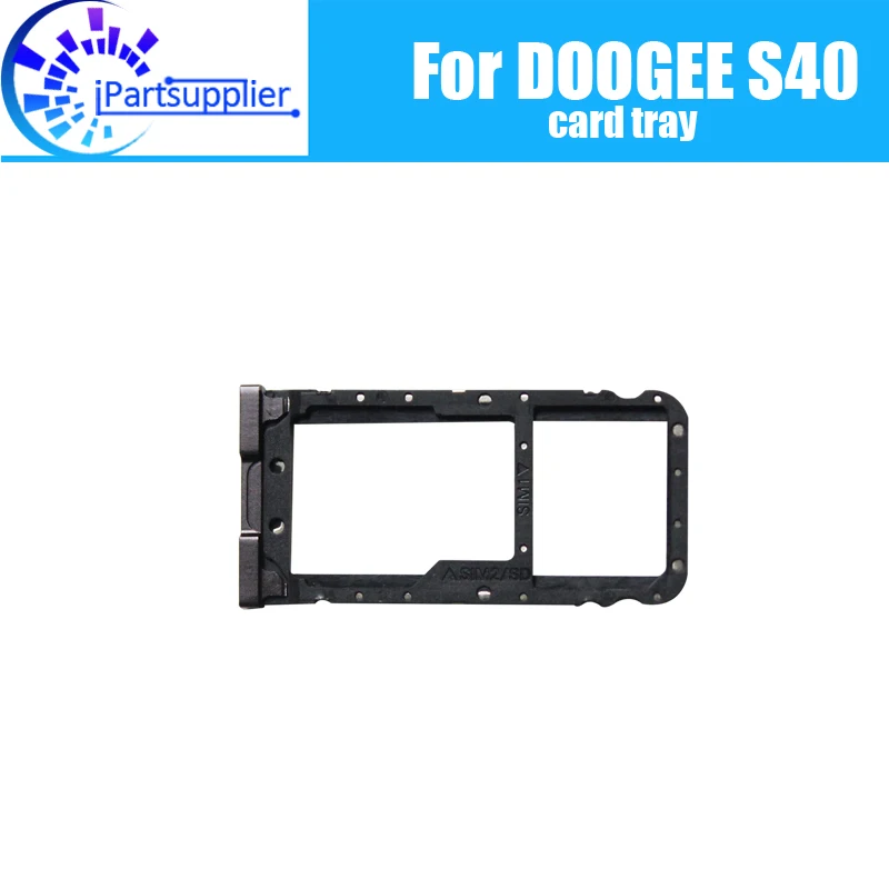 Doogee S40 Kaart Lade Houder 100% Originele Nieuwe Hoge Kwaliteit Sim Card Tray Sim Card Slot Houder Repalcement Voor S40