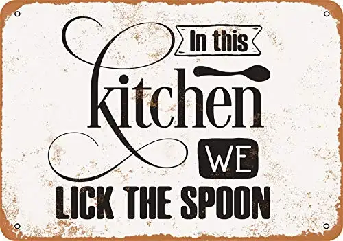 Metal Sign - in This Kitchen, We Lick The Spoon - Vintage Look Wall Decor for Cafe beer Bar Decoration Crafts