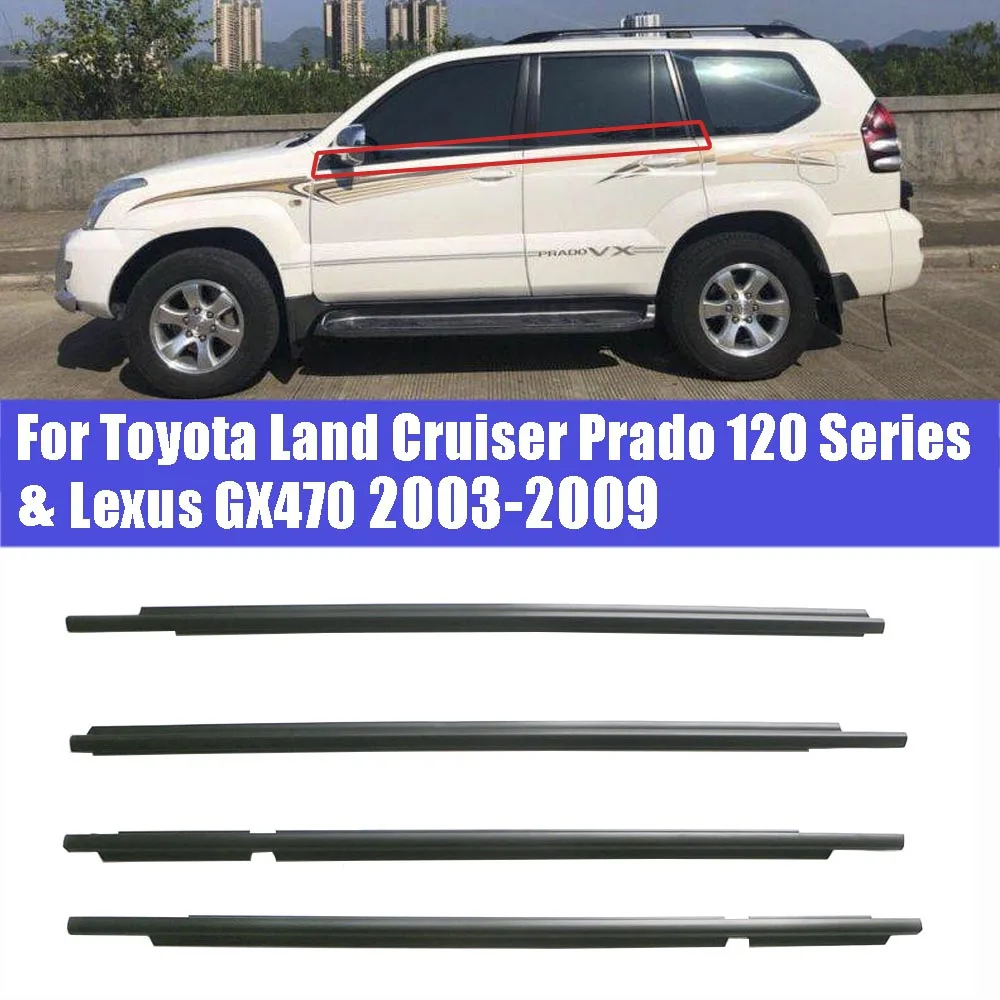 

Outside Weatherstrip Window Weather Strip Belt Seal Protector For Toyota Land Cruiser Prado 120 Series/ Lexus GX470 2003-2009