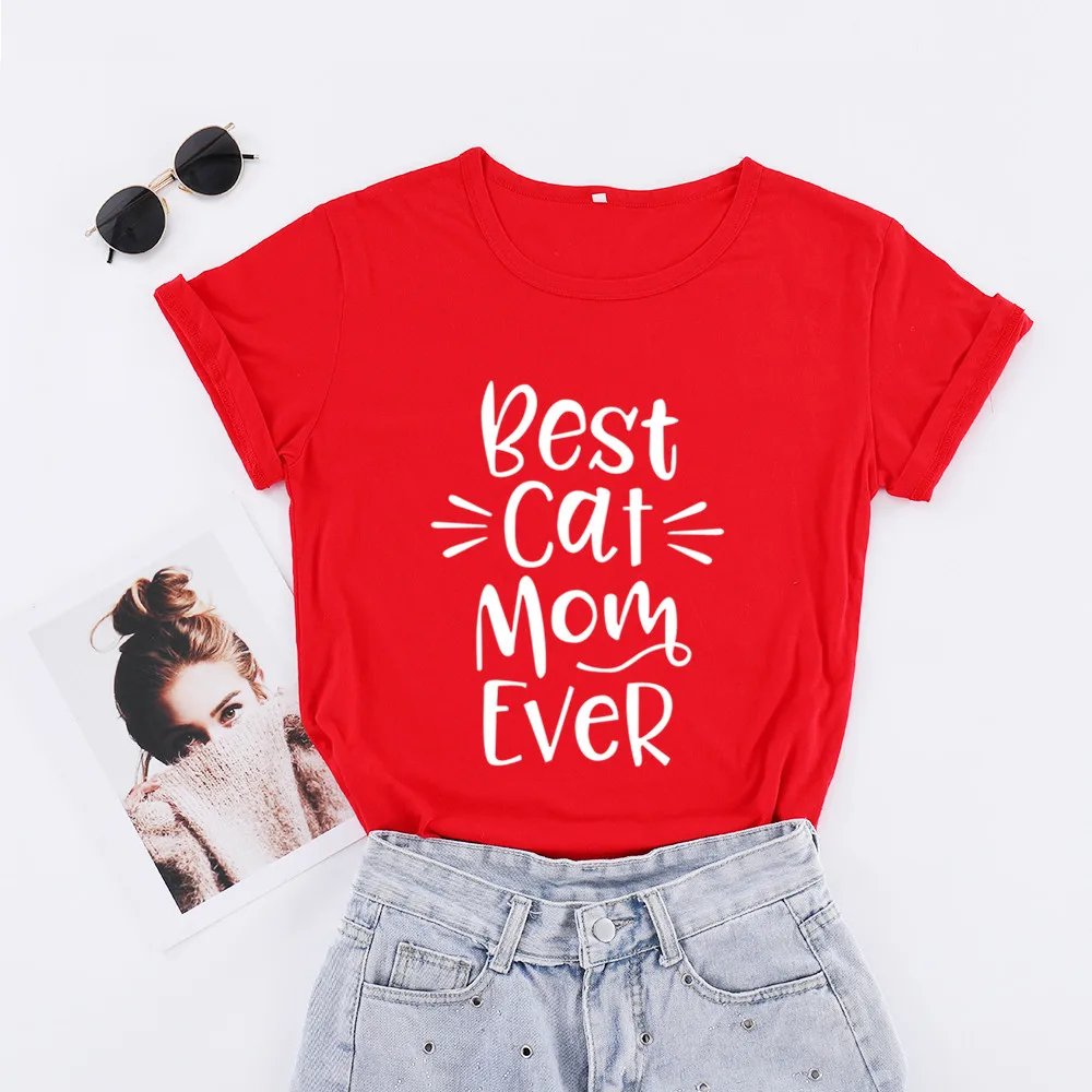Best Cat Mom Ever mama shirt fashion harajuku cotton women tshirt funny graphic round neck mother clothing short sleeve top tees