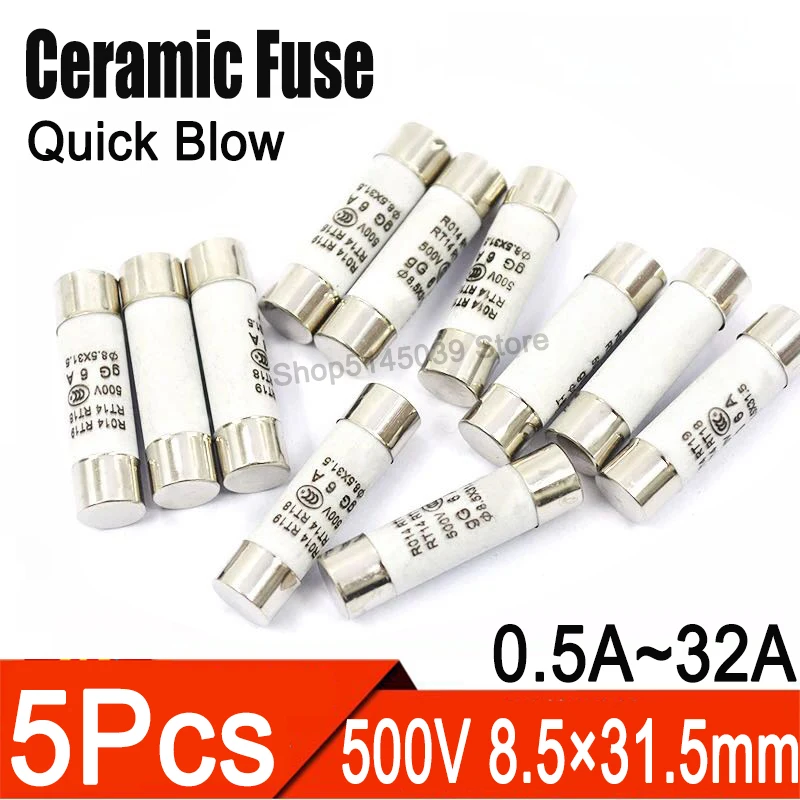 5Pcs/lot 8.5*31.5mm Quick Blow Ceramic Fuse Tube 500V 500MA 1A 2A 3A 4A 5A 6A 8A 10A 16A 20A 25A 32A Fuse ceramic RO14 500V 1A