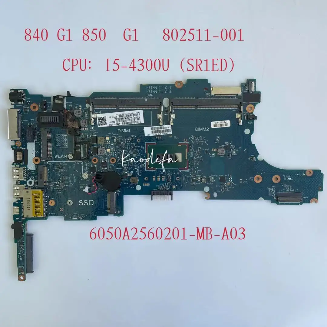 

For HP EliteBook 840 G1 850 G1 Laptop Motherboard CPU I5-4300U SR1ED 802511-001 802511-501 802511-601 6050A2560201-MB-A01