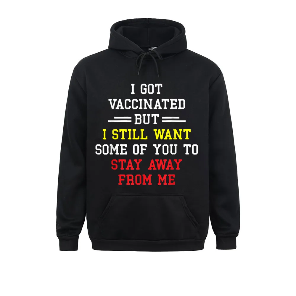 

Simple Style Got Vaccinated Funny Vaccine Humor Joke Social Distancing Male Sweatshirts Harajuku Long Sleeve Men Hoodies