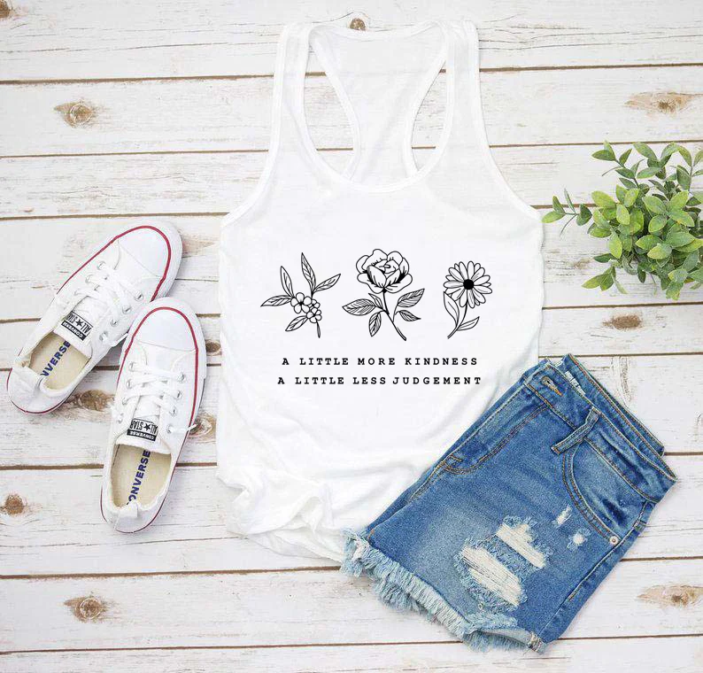 

Summer Sleeveless Ladies Sexy Vest shirt a little more kindness a little less judgement Graphic Tank Tops Cotton Racerback Vest