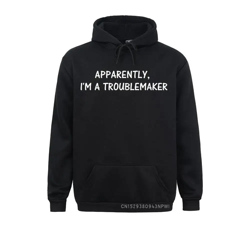 Apparently I'm A Troublemaker Sarcastic Humor Mischief Pullover Printed On Sweatshirts 2021 Newest Women Hoodies Preppy Style