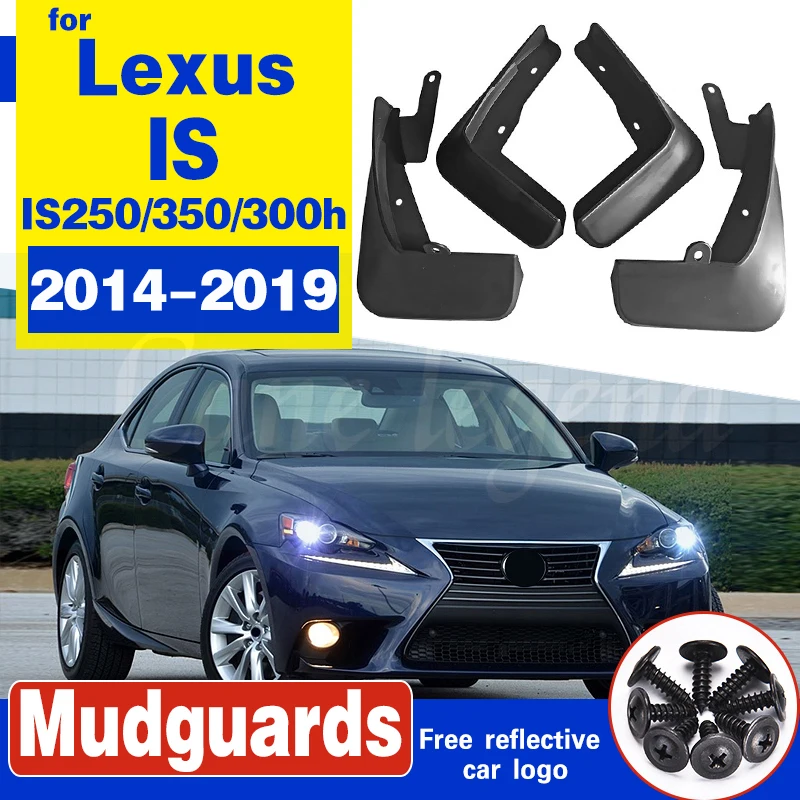 

Set Molded Mud Flaps For Lexus IS IS250 IS350 IS300h 2014 2015-2019 Mudflaps Splash Guards Front Rear Mud Flap Mudguards Fender