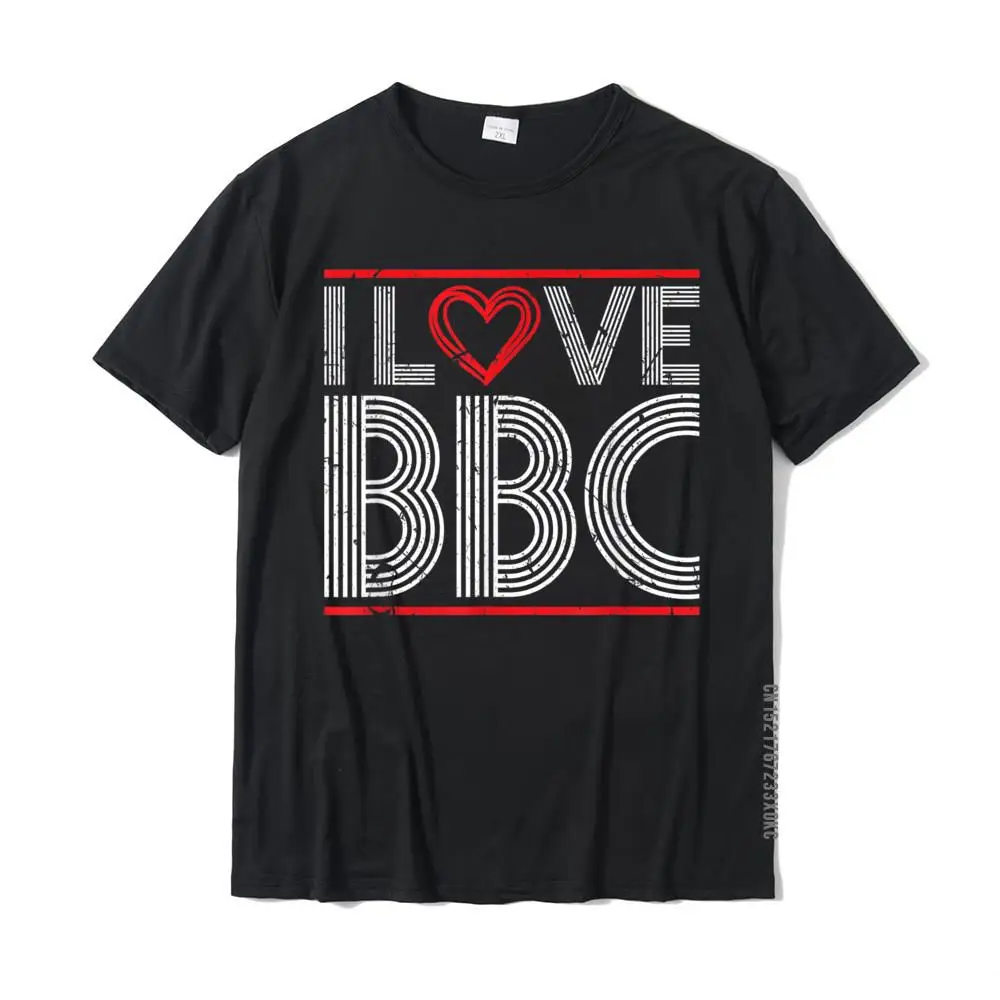 I Love BBC Sexy Big Black Cock Fetish Kinky BDSM T-Shirt Tops Shirts Graphic Design Cotton Men Tshirts Design