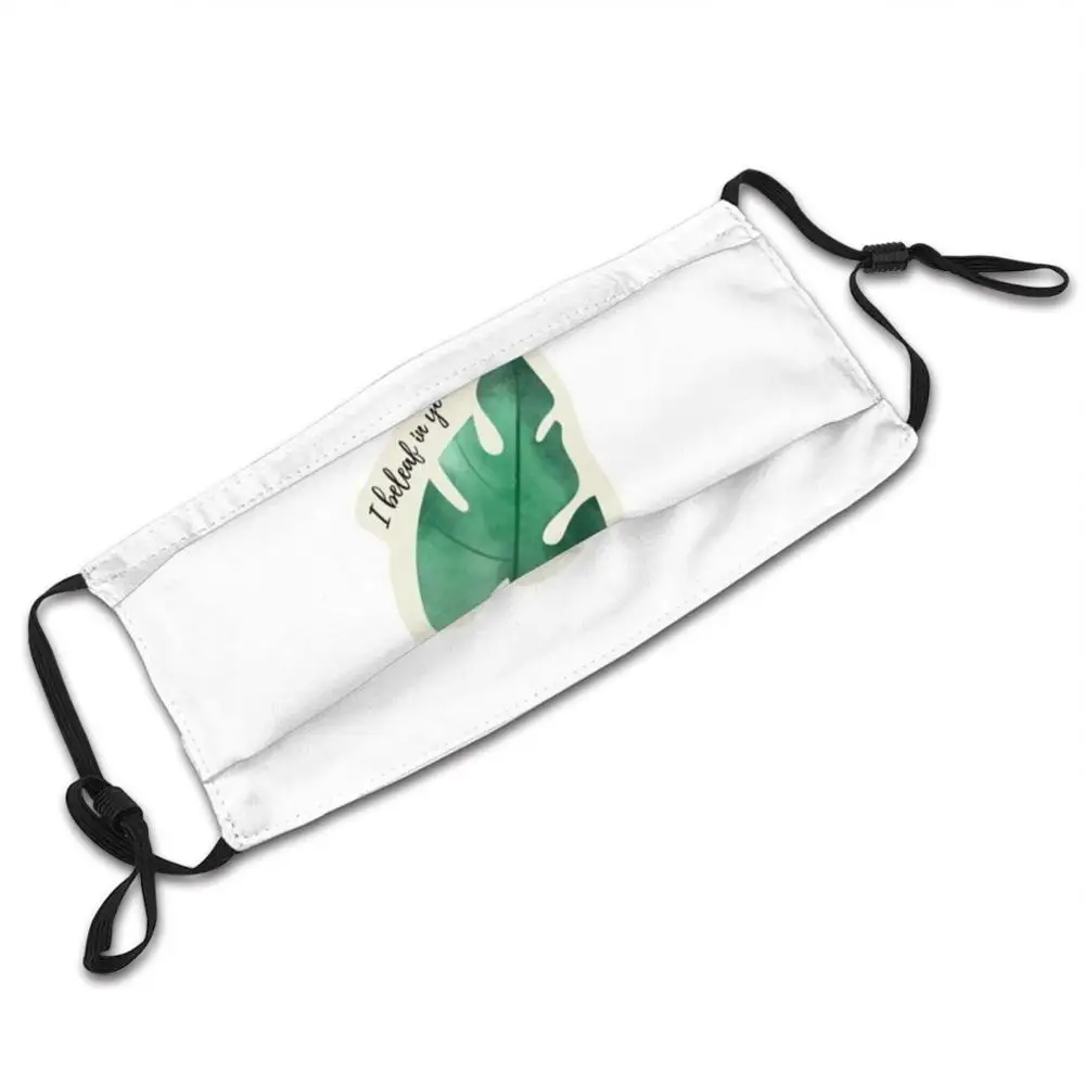 I Beleaf In You Mask Cloth Washable DIY Filter Pm2.5 Adult Kids Encourage Plant Cute Words