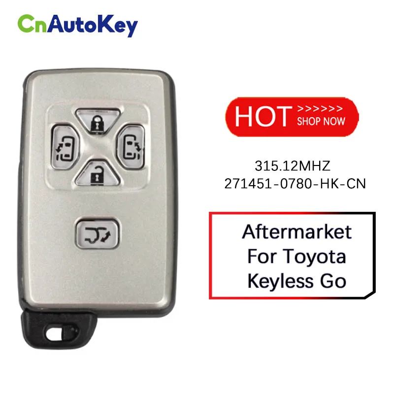 

CN007074 Aftermarket For Toyota Smart Card 4/5 Buttons 315.12MHZ Part Number 271451-0780-HK-CN