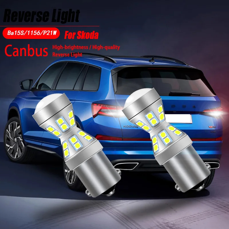 

2pcs Canbus LED Reverse Light Bulb Lamps P21W BA15S For Skoda Superb Octavia MK1 MK2 MK3 Fabia 1 2 3 Felicia Rapid Roomster Yeti