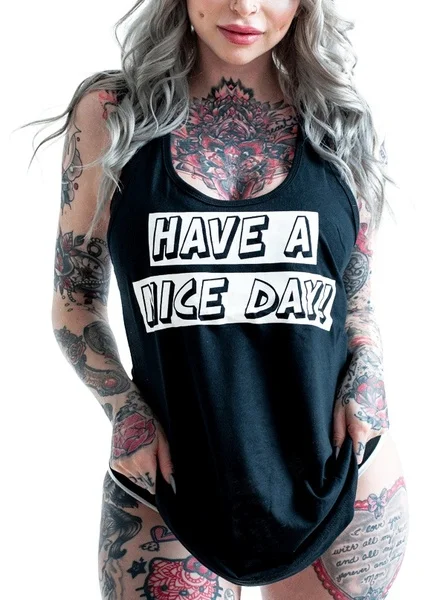 have a nice day Gothic tanks funny women fashion aesthetic vintage undershirt singlet sleeveless tumblr casual funny garment top