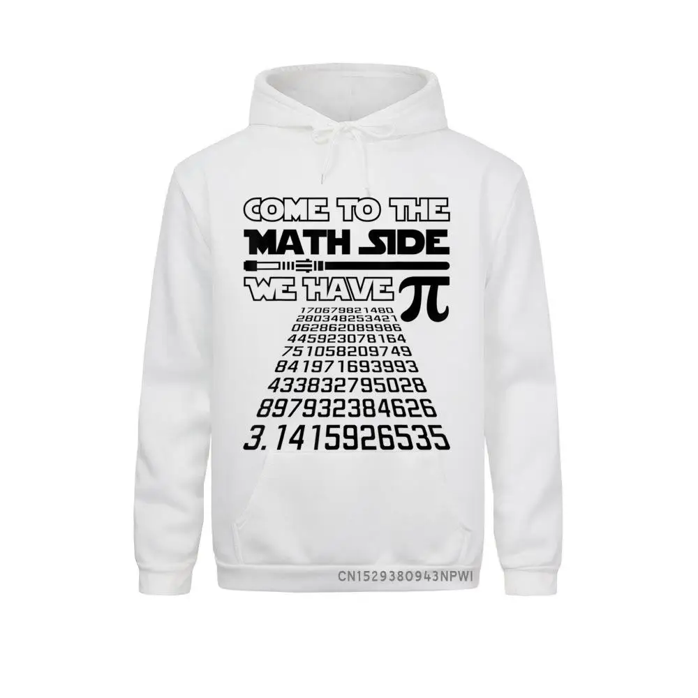 

Come To The Math Side We Have Pi Hoodie Pi Day Gift Pullover Hip Hop Hoodies Newest Men Sweatshirts Family Clothes