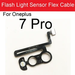 Cable flexible del Sensor de la linterna de la luz del Flash trasero para Oneplus 7 Pro linterna cinta flexible para One Plus 7pro piezas Oneplus7 Pro