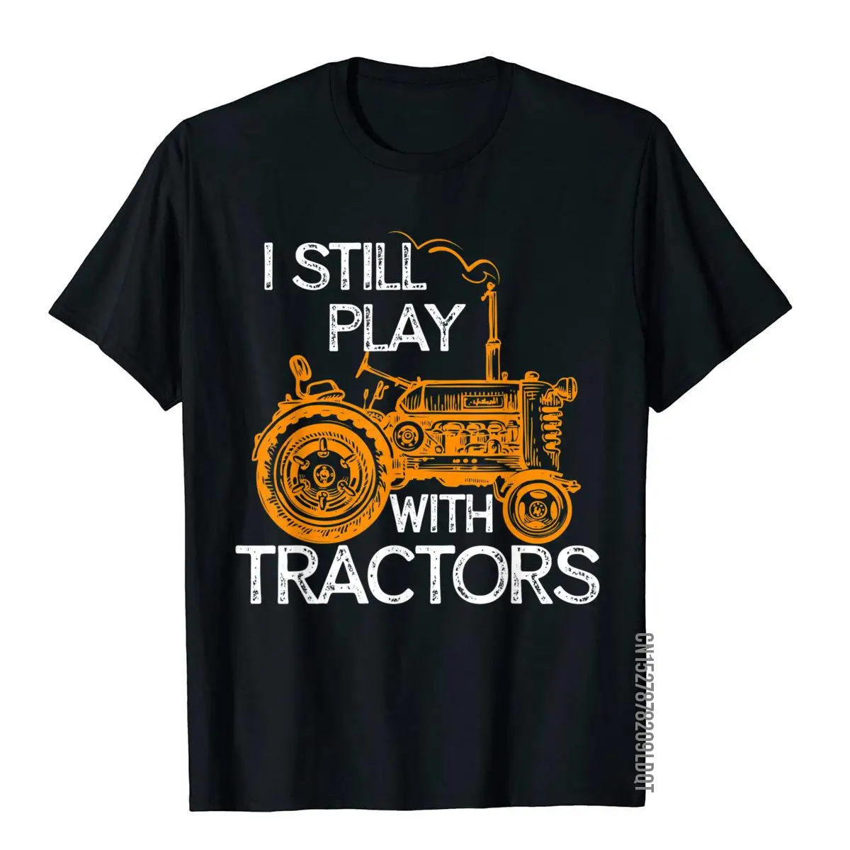 I Still Play With Tractors Funny Gift Farmer Shirt T-Shirt Tops Shirt New Arrival Novelty Cotton Men T Shirt Summer