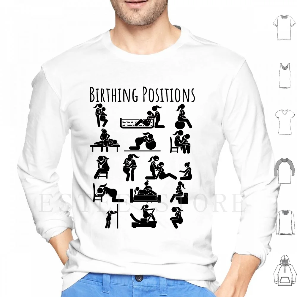 Birthing Positions Female Partner Hoodie Long Sleeve Birth Pregnancy Birth Doula Midwife Labor And Delivery Nurse Ob Gyn