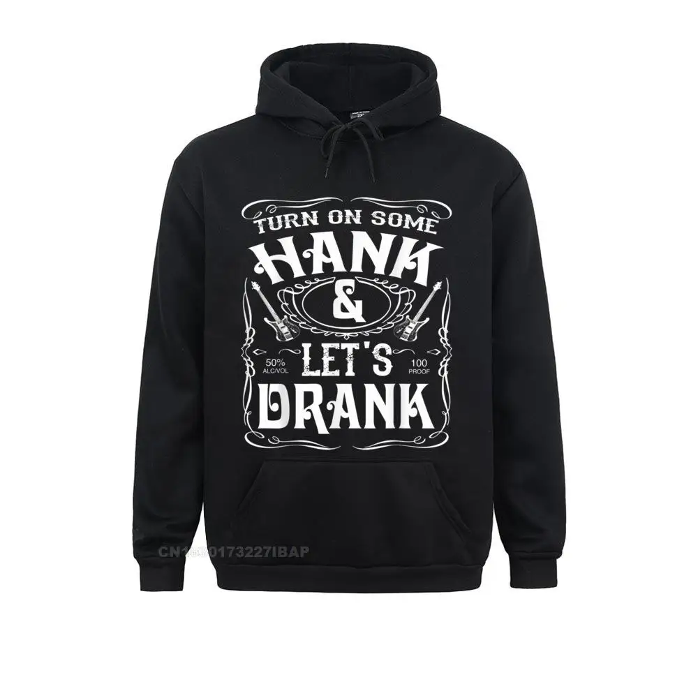 Turn on some Hank and Let's Drank Hoodie Classic Hip hop Long Sleeve Sweatshirts Father Day Hoodies for Men Clothes Fitness