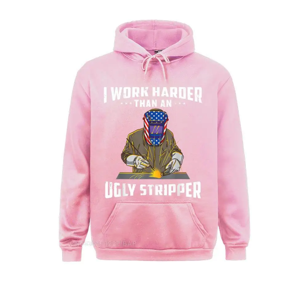 I Work Harder Than An Ugly Stripper Funny Welder Welding Hoodie Father Women\'s Hoodies Personalized Hoods Slim Fit Sweatshirts