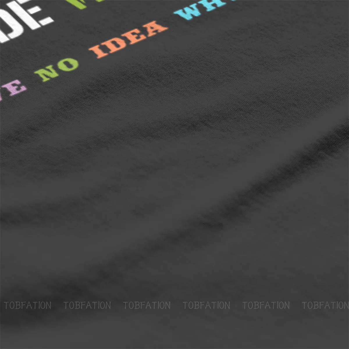 Software Developer IT Programmer Geek TShirt for Men My Code Works I Have No Idea Why T Shirt Gifts OutdoorWear Big Size