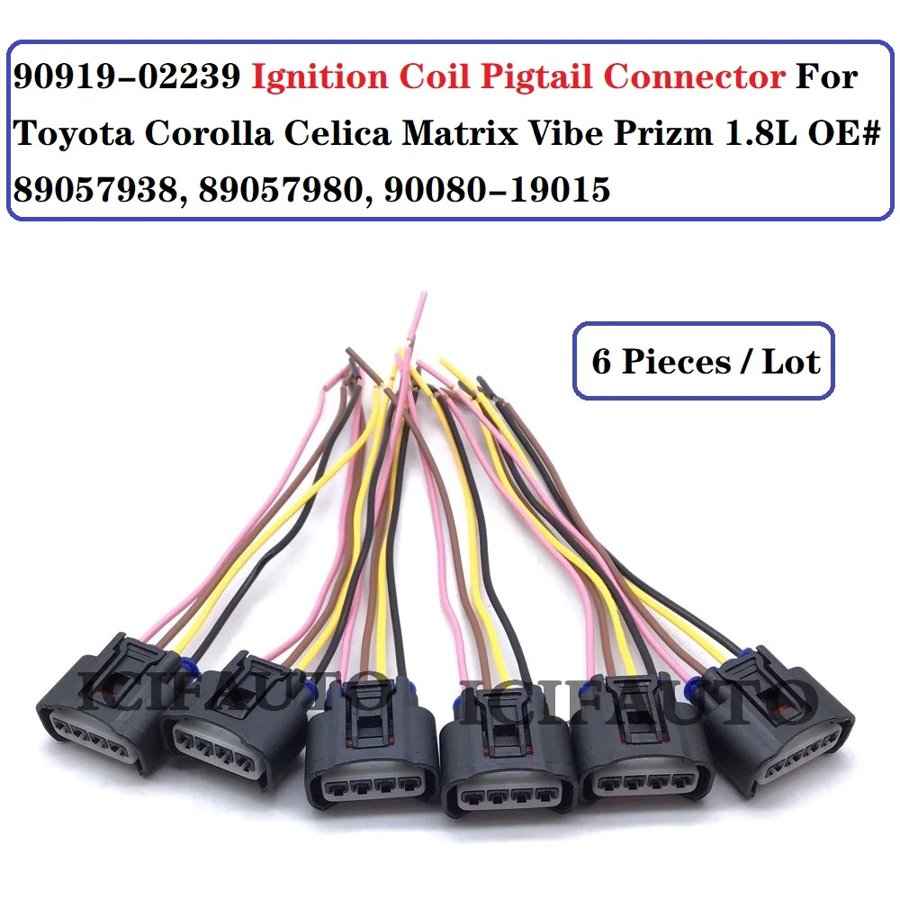 

Разъем катушки зажигания 4/5/6/10 для Toyota Corolla Celica Matrix Vibe Prizm 1.8L 89057938 , 89057980 , 90080-19015,90919-02239