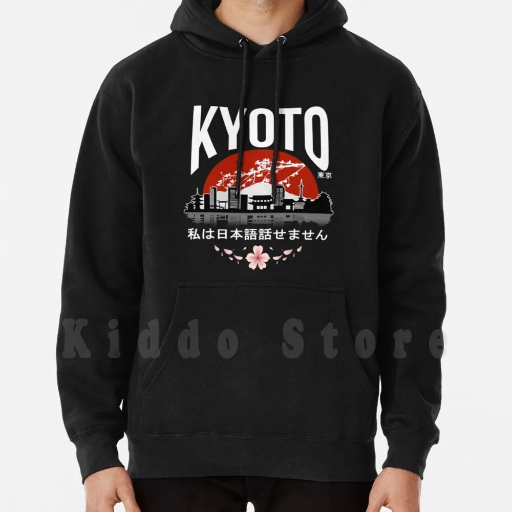 Kyoto-I Don’t Speak Japanese : White Version Hoodies Long Sleeve Japan Japanese Weeaboo Anime Manga Travel