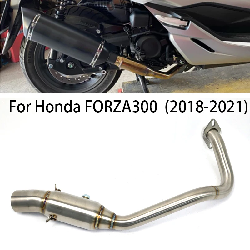 

For 2018-2021 Honda FORZA 300 FORZA300 Motorcycle Exhaust Front Pipe Muffler Middle Link Connect Pipe Stainless Steel Slip On