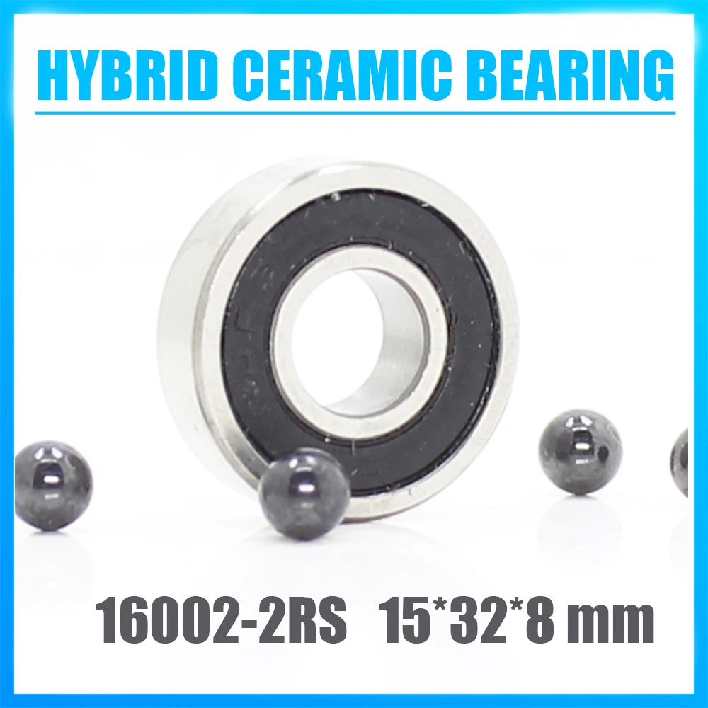 16002 Hybrid Ceramic Bearing 15*32*8 mm 1PC Bicycle Bottom Brackets & Spares 16002RS Si3N4 Ball Bearings 16002-2RS