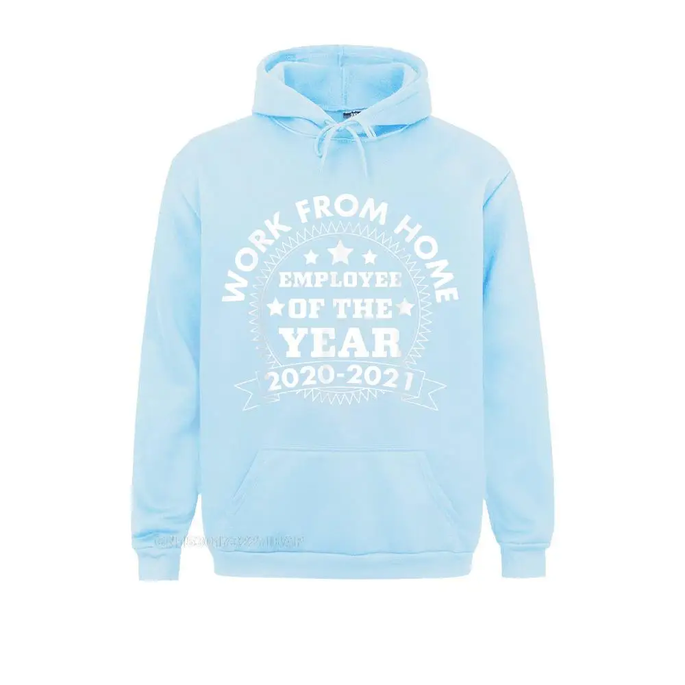 WORK FROM HOME EMPLOYEE OF THE YEAR Funny Remote Working Leisure Mens Sweatshirts 2022 Discount Labor Day Hoodies Anime Clothes