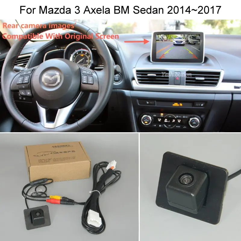 

Car Rear View Back Up Reverse Camera Sets For Mazda 3 Mazda3 Axela BM Sedan 2014 2015 2016 2017 RCA & Original Screen Compatible