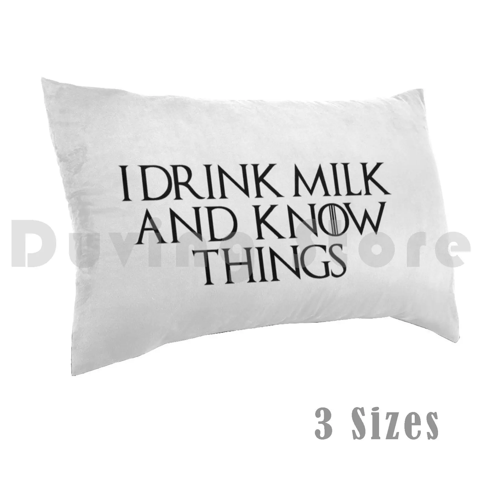 I Drink Milk And Know Things Pillow Case DIY 50*70 Hobbies I Drink Milk And Know Things Thrones Games