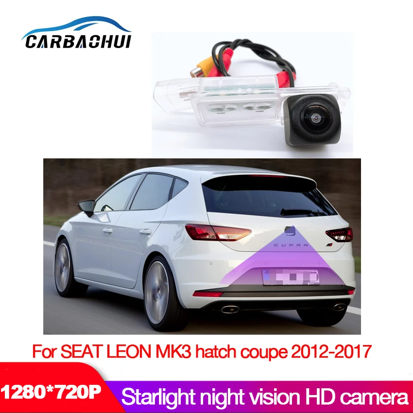 Car Starlight Night Vision rear View camera For SEAT LEON MK3 hatch coupe 2012~2017 2013 2015 car Backup License Plate camera